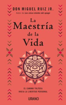 la maestria de la vida (ebook)-miguel ruiz jr.-9788419413284