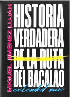 historia verdadera de la ruta del bacalao-miguel jimenez lujan-9788419440884