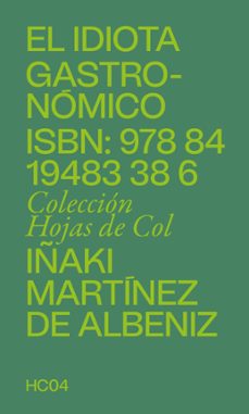 el idiota gastronómico (ebook)-iñaki martinez de albeniz-9788419483584