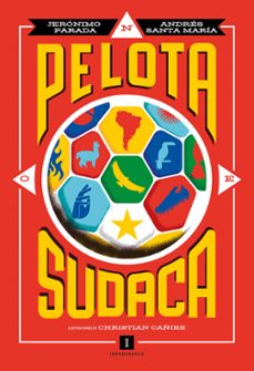 pelota sudaca (ebook)-jerónimo parada-andrés santa maría-9788419581884