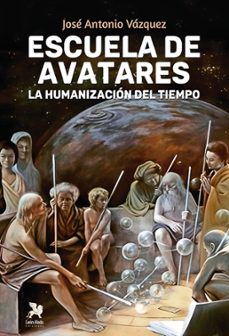 escuela de avatares-jose antonio vazquez-9788419604484