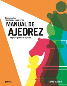 manual de ajedrez: de principiante a experto-sean marsh-9788419785084