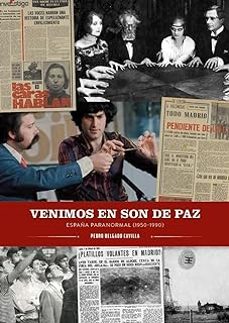 venimos en son de paz. españa paranormal (1950-1990)-9788419790484