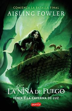 la niña de fuego: fenix y la caverna de luz (libro 3)-aisling fowler-9788419802484