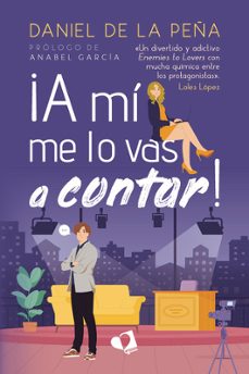 a mi me lo vas a contar-daniel de la peña-9788419941084