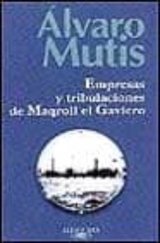 EMPRESAS Y TRIBULACIONES DE MAQROLL EL GAVIERO | Álvaro