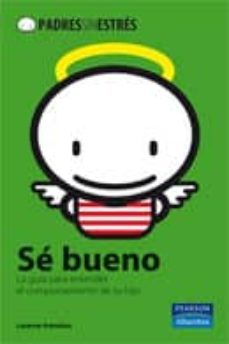 padres sin estres: se bueno-laverne antrobus-9788420555584