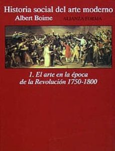 el arte en la epoca de la revolucion, 1750-1800-albert boime-9788420671284