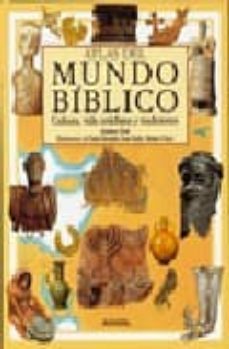 atlas del mundo biblico: cultura, vida cotidiana y tradiciones-9788420790084