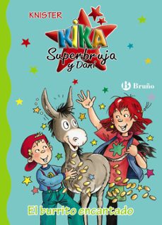 el burrito encantado (kika superbruja y dani nº 14)-9788421699584