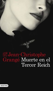 muerte en el tercer reich-jean christophe grange-9788423363384