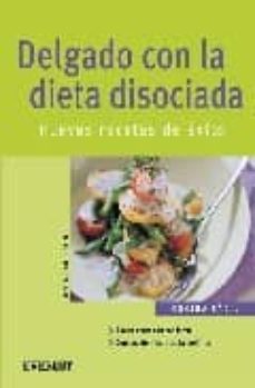 delgado con la dieta disociada: nuevas recetas de exito (cocina f acil)-9788424117184