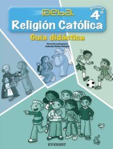 religion catolica 4º primaria. proyecto deba. guia didactica-9788424189884