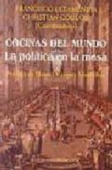 cocinas del mundo, la politica en la mesa-francisco letamendia-christian coulon-9788424508784