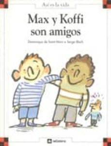 max y koffi son amigos-dominique de saint mars-9788424648084