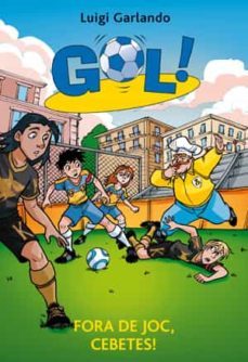 gol 30. fora de joc, cebetes!-luigi garlando-9788424653484