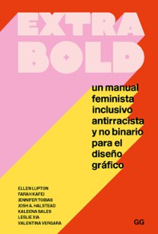 extra bold (ebook)-ellen lupton-farah kafei-josh a. halstead-9788425233784