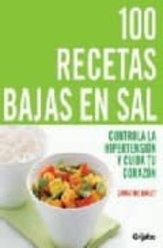 100 recetas bajas en sal: controla la hipertension y cuida tu cor azon-9788425342684