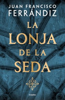 la lonja de la seda-juan francisco ferrandiz-9788425371684