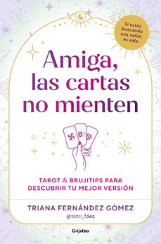 amiga, las cartas no mienten-triana fernandez gomez-9788425374784