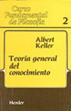 teoria general del conocimiento-albert keller-9788425415784