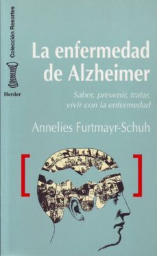 la enfermedad de alzheimer: saber prevenir tratar vivir con la en fermedad-annelies furtmaur schuh-9788425418884