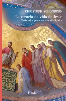 la escuela de vida de jesús (ebook)-christoph schonborn-9788425432484