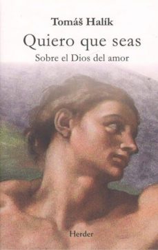 quiero que seas. sobre el dios del amor-9788425438684