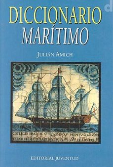 diccionario maritimo (4ª ed.)-julian amich-9788426110084