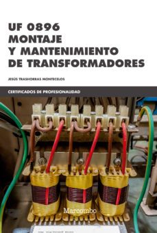 uf 0896 montaje y mantenimiento de transformadores-jesus trashorras montecelos-9788426726384