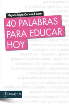 40 palabras para educar hoy (ebook)-miguel angel conesa ferrer-9788427135284