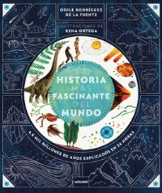 la historia más fascinante del mundo-odile rodriguez de la fuente-9788427240384