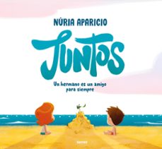 juntos: un hermano es un amigo para siempre (ebook)-nuria aparicio-9788427245884
