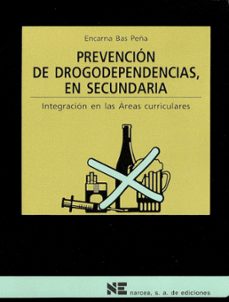 prevencion de drogodependencias en secundaria: integracion en are as curriculares-9788427713284