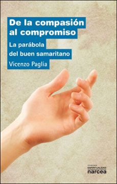 de la compasion al compromiso: la parabola del buen samaritano-9788427716384
