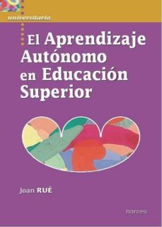 el aprendizaje autónomo en educación superior (ebook)-joan rue domingo-9788427722484