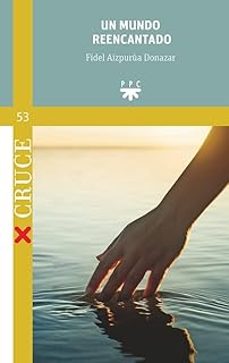 un mundo reencantado-fidel aizpurua donazar-9788428843584