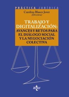trabajo y digitalización: avances y retos para el diálogo social y la negociación colectiva-9788430990184
