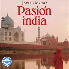 pasion india (audiolibro)-javier moro-9788432236884