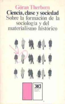 ciencia clase y sociedad-goran therborn-9788432303784