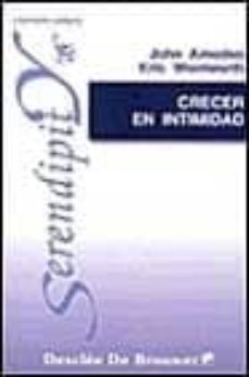 crecer en intimidad: guia para mejorar las relaciones interperson ales-john amodeo-9788433014184