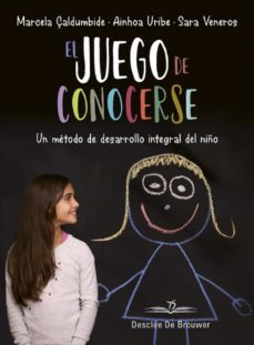 el juego de conocerse. un metodo de desarrollo integral del niño (ebook)-marcela çaldumbide-ainhoa uribe-sara veneros-9788433038784