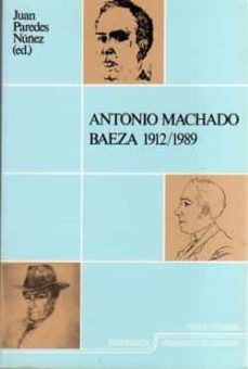 antonio machado: baeza: 1912-1989-9788433815484