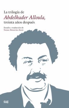 la trilogía de abdelkader alloula, treinta años despues-abdelkader alloula-9788433866684
