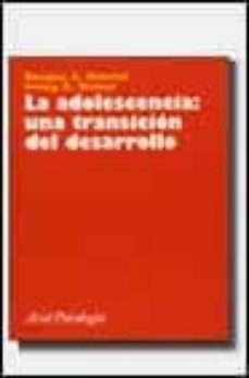 la adolescencia: una transicion del desarrollo-douglas c. kimmel-irving b. weiner-9788434408784