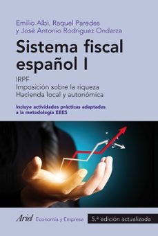 sistema fiscal español i (4ª ed.)-emilio albi-raquel paredes-jose antonio rodriguez ondarza-9788434418684