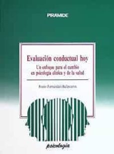 evaluacion conductual hoy: un enfoque para el cambio en psicologia clinica y de salud-9788436806984