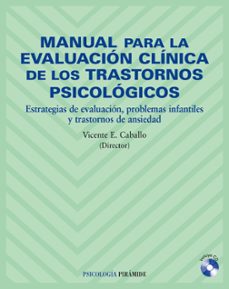 manual para la evaluacion clinica de los trastornos psicologicos: estrategias de evaluacion, problemas infantiles y trastornos de ansiedad-9788436819984