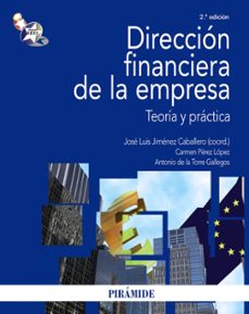 direccion financiera de la empresa: teoria y practica (2ª ed)-9788436822984