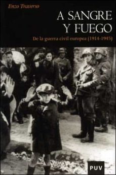a sangre y fuego: de la guerra civil europea (1914-1945)-9788437076584
